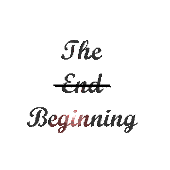 The End Is Just The Beginning